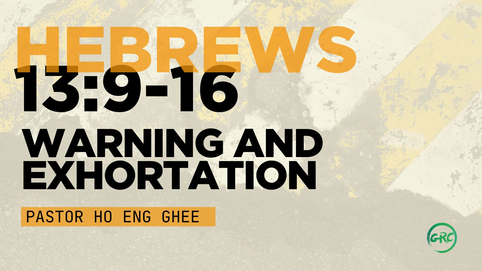 Warning And Exhortations (Hebrews 13:9-16)