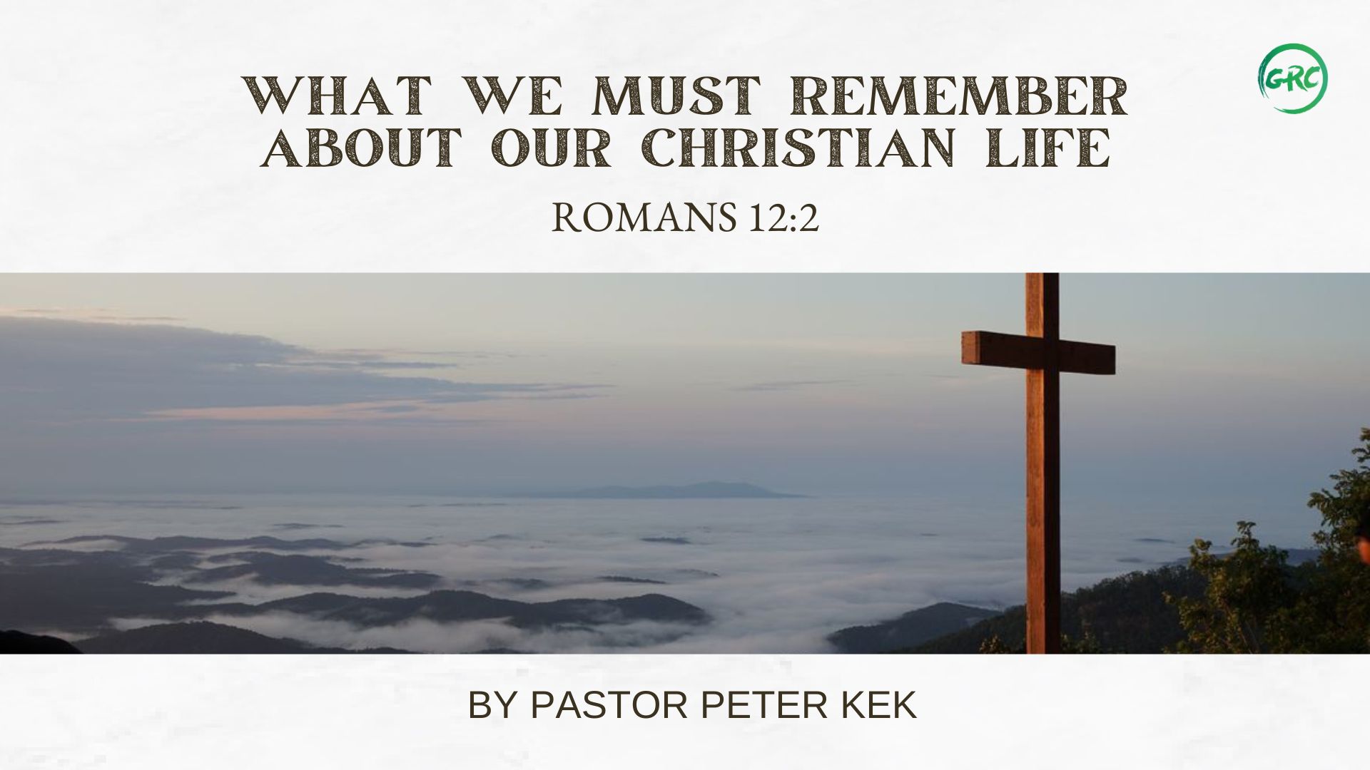 What We Must Remember About Our Christian Life (Romans 12:2)