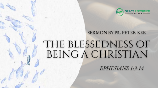 The Blessedness Of Being A Christian (2026) (Ephesians 1:3-14)